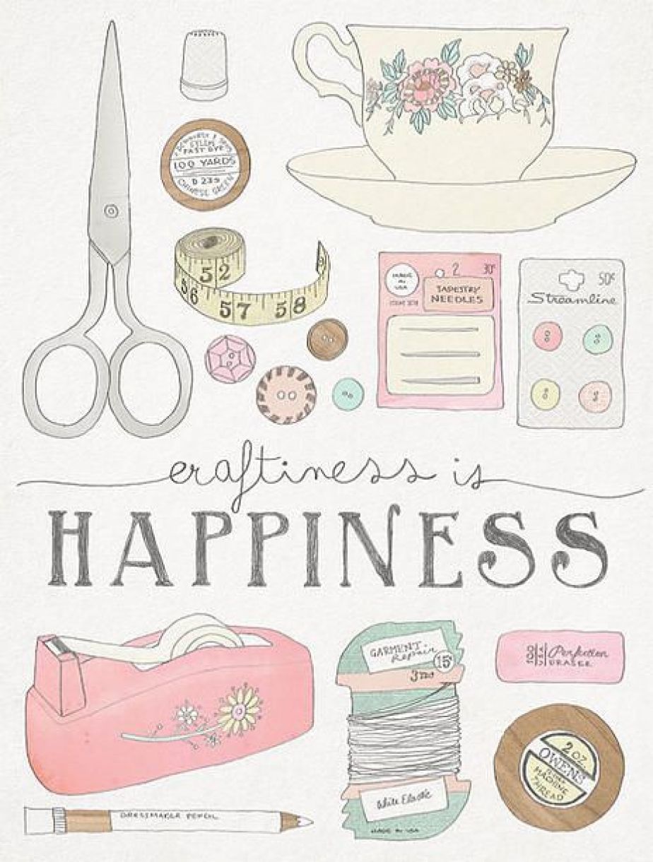 Craftiness Is Happiness Quote