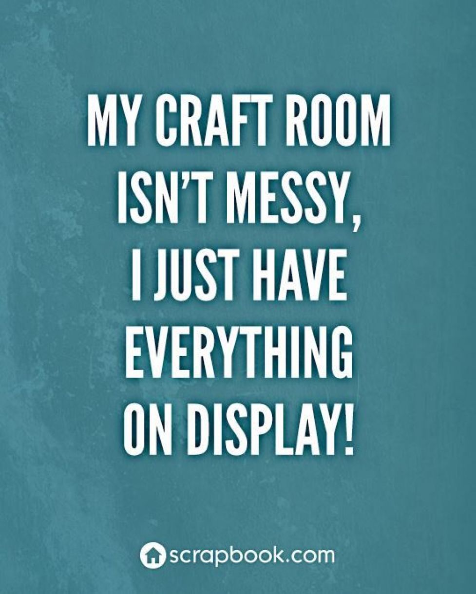 Messy Craft Room Quote