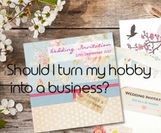 Should I turn my hobby into a business?